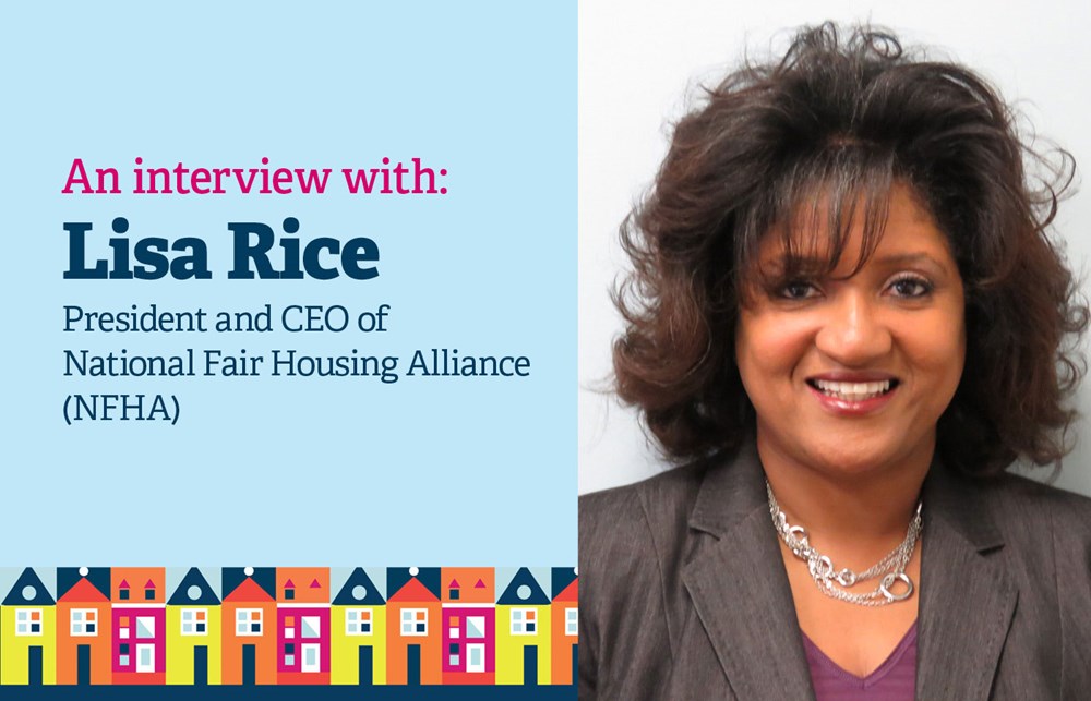 Lisa Rice Q&amp;A: How fair housing intersects with all aspects of society